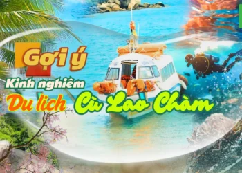 Kinh nghiệm du lịch tự túc tại Cù Lao Chàm