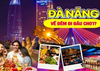 ĐIỂM DANH NHỮNG HOẠT ĐỘNG THÚ VỊ VỀ ĐÊM TẠI ĐÀ NẴNG