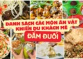 Danh sách món ăn vặt Đà Nẵng khiến du khách mê “đắm đuối”