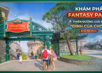 ĐI BÀ NÀ HILL FANTASY PARK CHƠI NHỮNG GÌ?